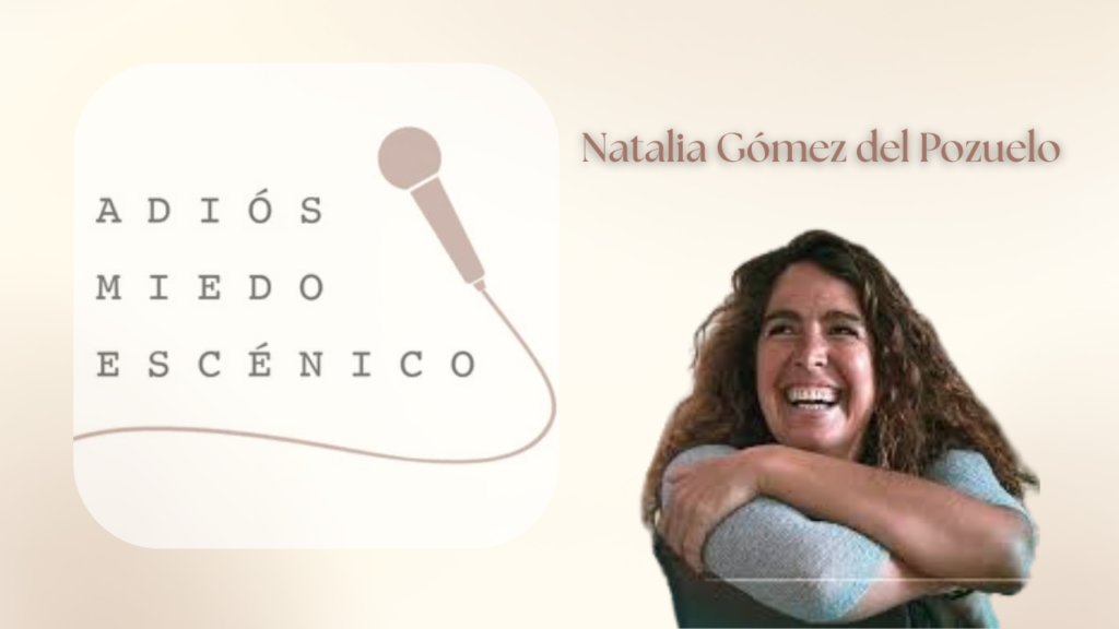 Adiós Miedo Escénico Natalia Gómez del Pozuelo